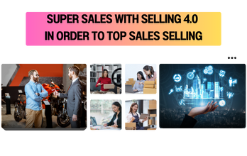 Super Sales with Selling 4.0 in order to Top Sales Selling
